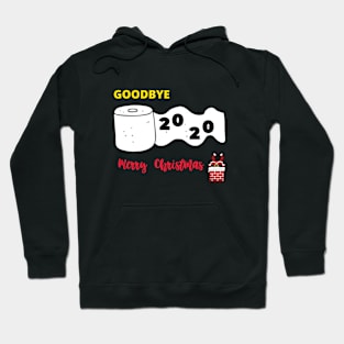 Merry Christmas GOODBYE  2020 Hoodie